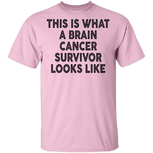 This Is What A Brain Cancer Survivor Looks Like T-Shirt CustomCat