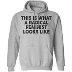 This Is What A Radical Feminist Looks Like T-Shirt CustomCat