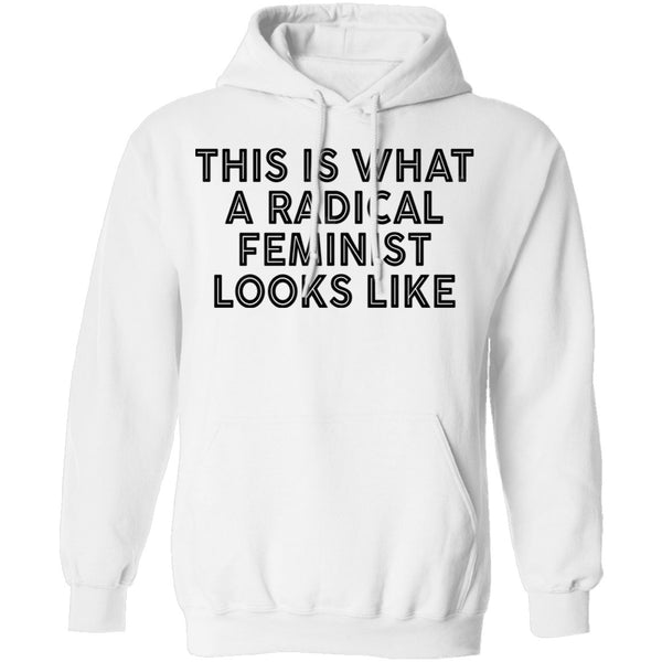 This Is What A Radical Feminist Looks Like T-Shirt CustomCat