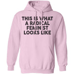 This Is What A Radical Feminist Looks Like T-Shirt CustomCat