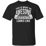 This Is What An Awesome Grandma Looks Like T-Shirt CustomCat