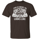 This Is What An Awesome Mom Looks Like T-Shirt CustomCat