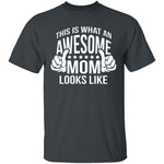 This Is What An Awesome Mom Looks Like T-Shirt CustomCat