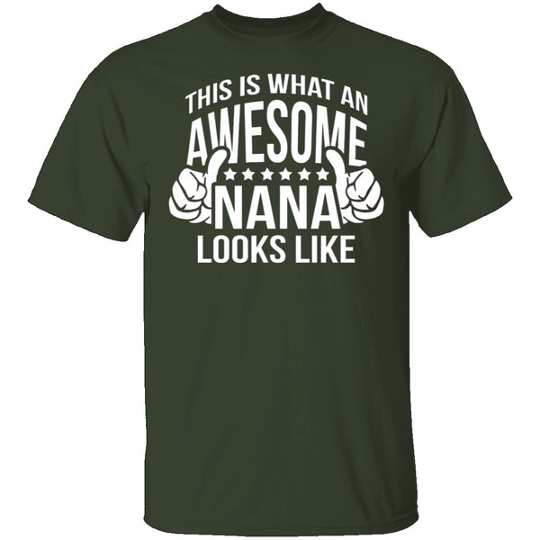 This Is What An Awesome Nana Looks Like T-Shirt CustomCat