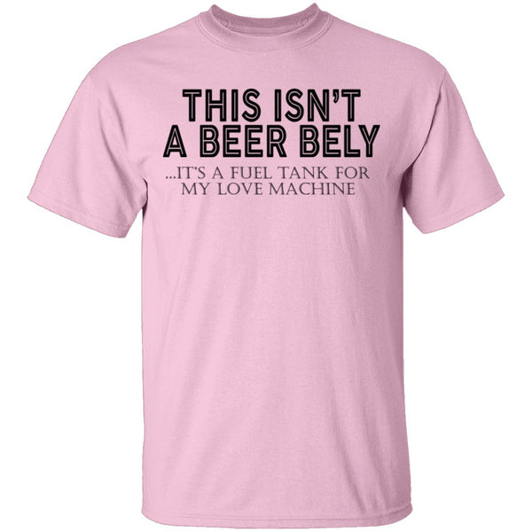 This Isn't A Beer Belly T-Shirt CustomCat