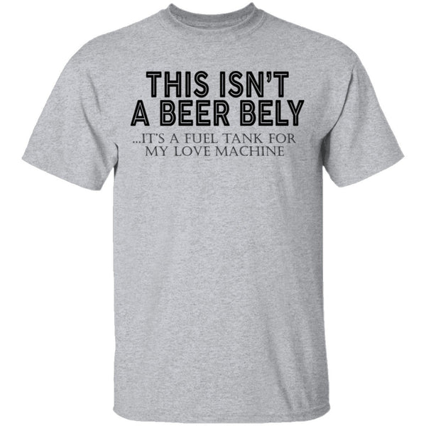 This Isn't A Beer Belly T-Shirt CustomCat