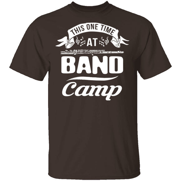 This One Time At Band Camp T-Shirt CustomCat