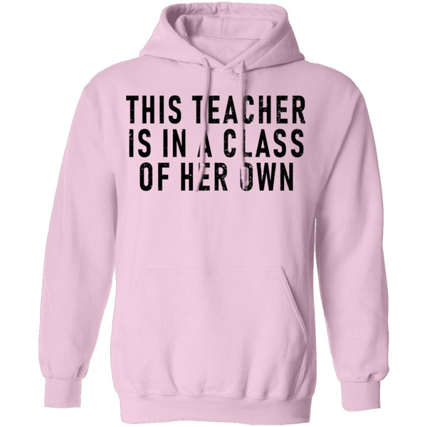 This Teacher Is In A Class Of Her Own T-Shirt CustomCat