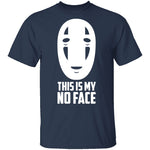 This is My No Face T-Shirt CustomCat