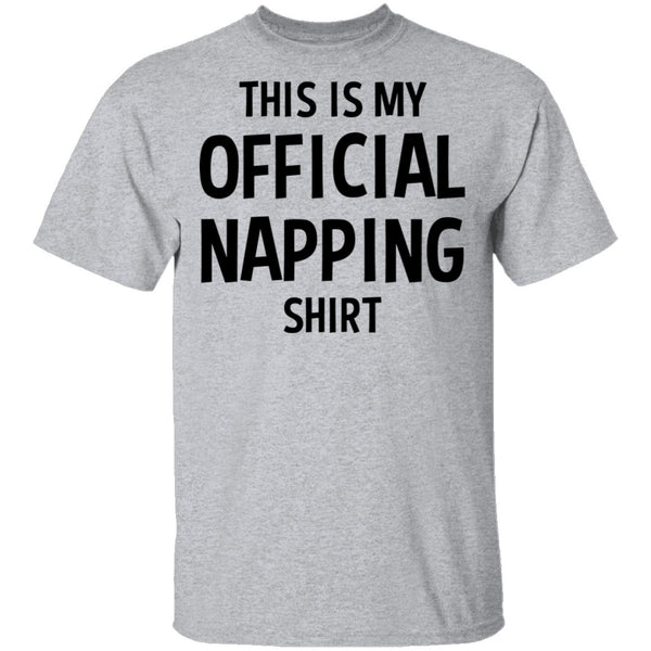 This is My Official Napping T-Shirt CustomCat