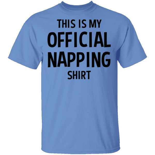 This is My Official Napping T-Shirt CustomCat