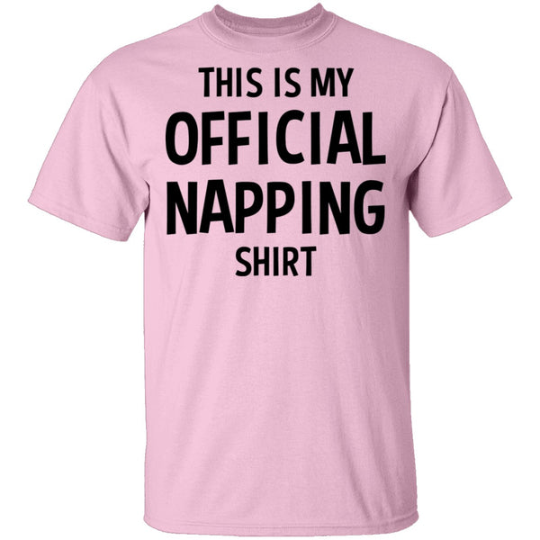 This is My Official Napping T-Shirt CustomCat