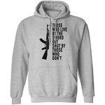 Those Who Live By The Sword Get Shot By Those Who Don't T-Shirt CustomCat