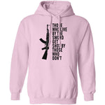 Those Who Live By The Sword Get Shot By Those Who Don't T-Shirt CustomCat