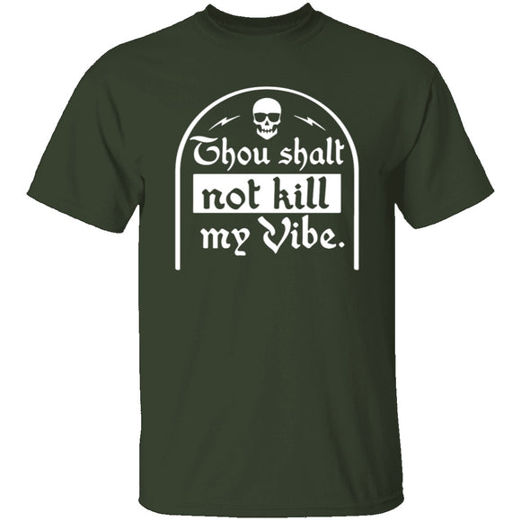 Thou Shalt Not Kill My Vibe T-Shirt CustomCat