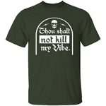 Thou Shalt Not Kill My Vibe T-Shirt CustomCat