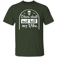 Thou Shalt Not Kill My Vibe T-Shirt