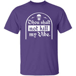 Thou Shalt Not Kill My Vibe T-Shirt CustomCat