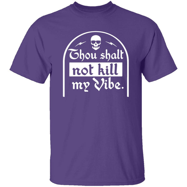 Thou Shalt Not Kill My Vibe T-Shirt CustomCat