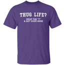 Thug Life? T-Shirt CustomCat