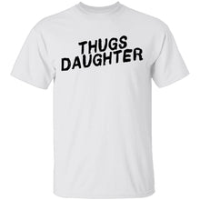 Thugs Daughter T-Shirt
