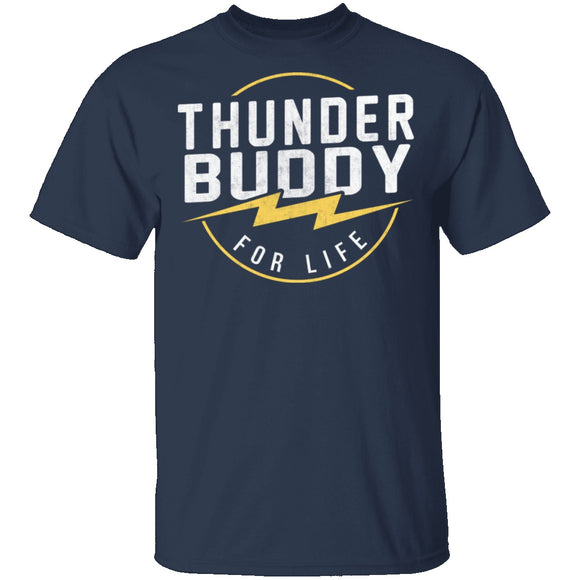Thunder Buddy For Life T-Shirt CustomCat