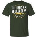 Thunder Buddy For Life T-Shirt CustomCat