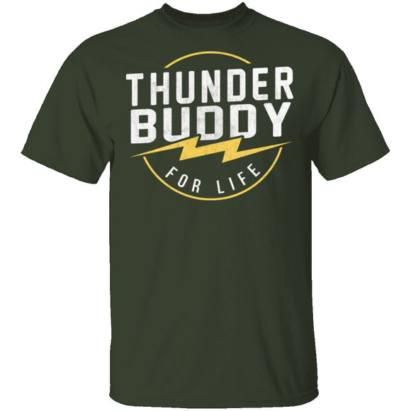 Thunder Buddy For Life T-Shirt CustomCat