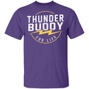 Thunder Buddy For Life T-Shirt CustomCat