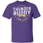 Thunder Buddy For Life T-Shirt CustomCat