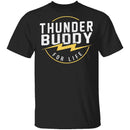 Thunder Buddy For Life T-Shirt CustomCat