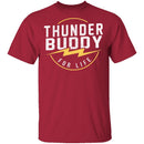 Thunder Buddy For Life T-Shirt CustomCat