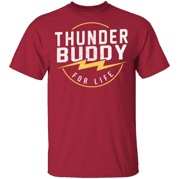 Thunder Buddy For Life T-Shirt CustomCat