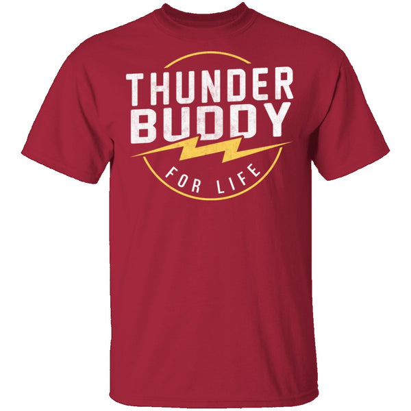 Thunder Buddy For Life T-Shirt CustomCat