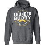 Thunder Buddy For Life T-Shirt CustomCat