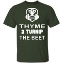 Thyme 2 Turnip The Beet T-Shirt CustomCat