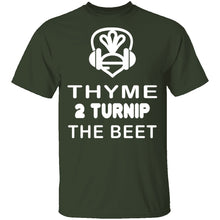 Thyme 2 Turnip The Beet T-Shirt