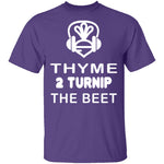 Thyme 2 Turnip The Beet T-Shirt CustomCat