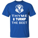 Thyme 2 Turnip The Beet T-Shirt CustomCat