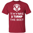 Thyme 2 Turnip The Beet T-Shirt CustomCat