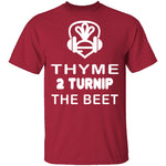 Thyme 2 Turnip The Beet T-Shirt CustomCat