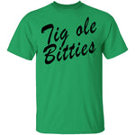 Tig Ole Bitties T-Shirt CustomCat