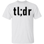 Tl;dr T-Shirt CustomCat
