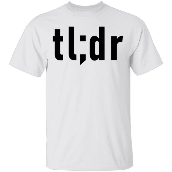 Tl;dr T-Shirt CustomCat