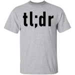 Tl;dr T-Shirt CustomCat