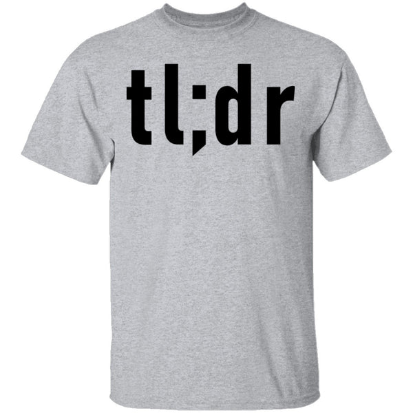 Tl;dr T-Shirt CustomCat