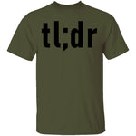 Tl;dr T-Shirt CustomCat