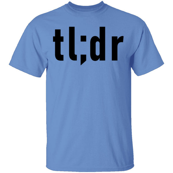 Tl;dr T-Shirt CustomCat