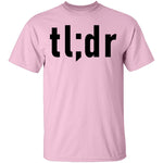 Tl;dr T-Shirt CustomCat