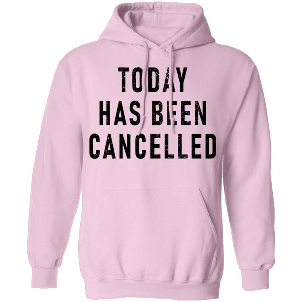 Today Has Been Cancelled T-Shirt CustomCat